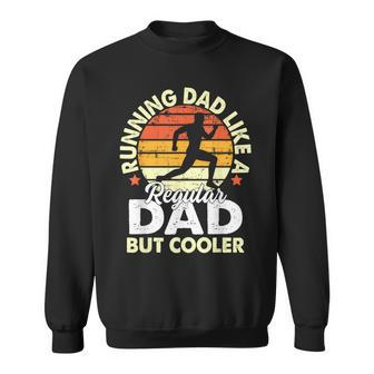 Running Dad Like Regular But Cooler Father's Day Men Sweatshirt - Monsterry UK