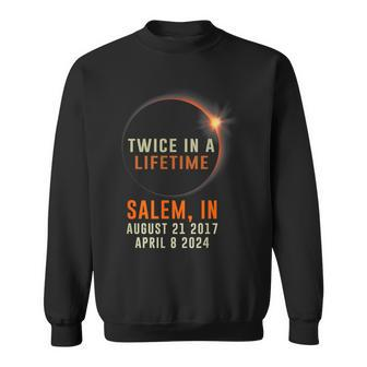 Salem Indiana Total Solar Eclipse 2024 Twice In Lifetime Sweatshirt - Thegiftio UK