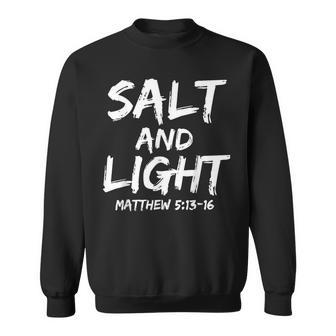Salt And Light For Matthew 513-16 Christian Sweatshirt - Monsterry