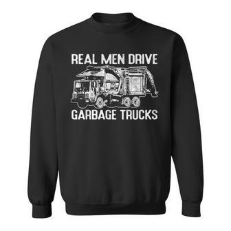 Sarcastic Real Drive Garbage Trucks Masculine Driver Sweatshirt - Monsterry