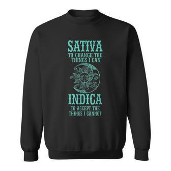 Sativa To Change The Things I Can Indica To Accept -Cannabis Sweatshirt - Monsterry AU