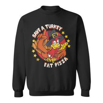 Save A Turkey Eat Pizza Vegan Thanksgiving Costume Sweatshirt - Seseable
