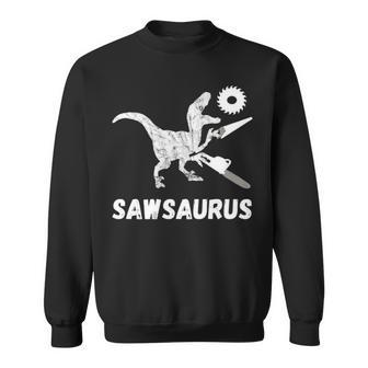 Sawsaurus Woodworker Dinosaurs Carpentry T Rex Dino Chainsaw Sweatshirt | Mazezy