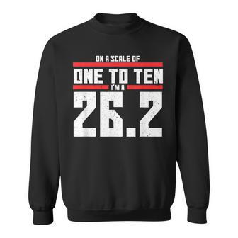 On A Scale Of One To Ten Im A 262 Marathon Runner Sweatshirt - Monsterry CA