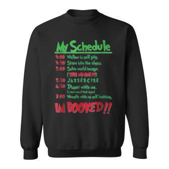 My Schedule I Am Booked Christmas Costume Sweatshirt - Thegiftio UK