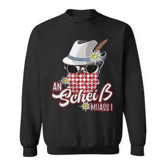 An Scheiss Muas I Hirsch Muass Grantln Bavarian Grantler Sweatshirt - Geschenkecke