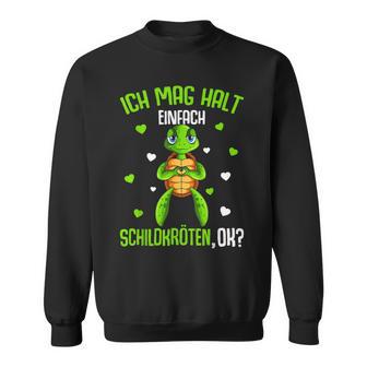 Schildkröte Ich Mag Halt Schildkröten German Langu Sweatshirt - Geschenkecke