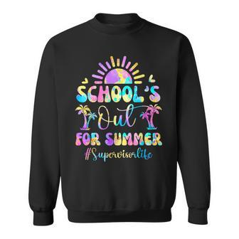 School's Out For Summer Supervisor Life Last Day Of School Sweatshirt - Monsterry