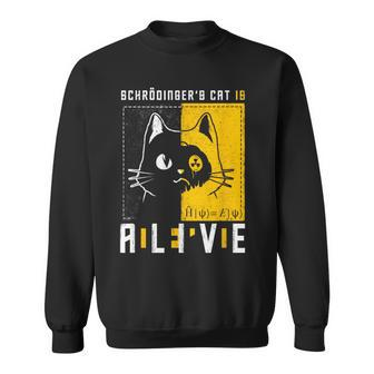 Schrodinger's Cat Is Dead And Alive Quantum Physics Sweatshirt - Thegiftio UK