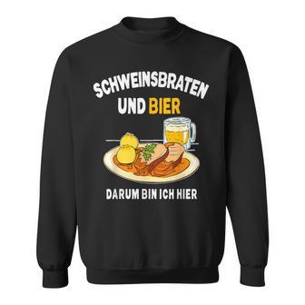 Schweinefraten Bayrisch Brotzeit In Der Wirtschaft Sweatshirt - Geschenkecke