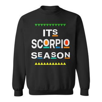 Scorpio Birthday October November Its Leo Season Fun Saying Sweatshirt - Monsterry AU