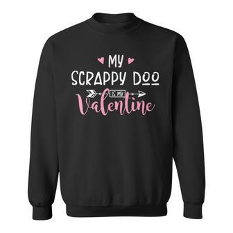 My Scrappy Doo Is My Valentine Scrappy Doo Sweatshirt - Monsterry DE