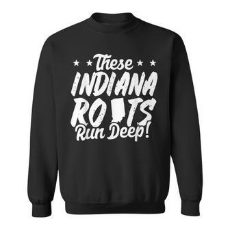 These Indiana Roots Run Deep Hoosier State Pride Sweatshirt - Monsterry CA