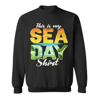 This Is My Sea Day Cruise Family Matching Cruising Sweatshirt - Seseable