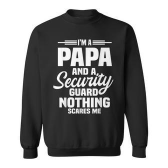 Security Guard Officer Dad Watchman Papa Father's Day Sweatshirt - Monsterry UK