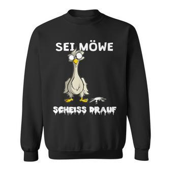 Sei Seagull Scheiss Drauf German Language Sweatshirt - Seseable