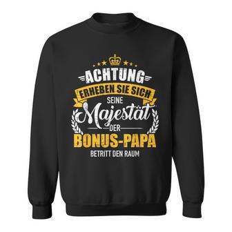 Seine Majestät Bonus Papa Slogan Sweatshirt - Geschenkecke