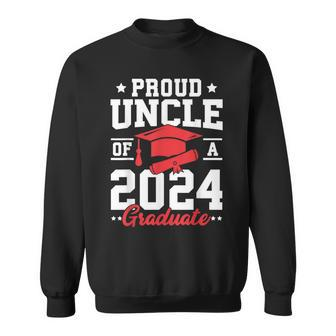 Senior 2024 Class Of 2024 Proud Uncle Of A 2024 Graduate Sweatshirt - Monsterry