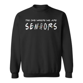 We Are Seniors 2024 Senior Senior Class Of 24 Sweatshirt - Monsterry DE