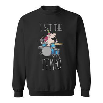 I Set The Tempo Unicorn Drummer Sweatshirt | Mazezy