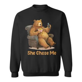 She Chose Me I Choose The Bear Novelty Viral Humor C Sweatshirt - Monsterry