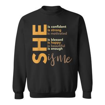 She Is Confident She Is Strong She Is Me Black History Month Sweatshirt - Monsterry CA