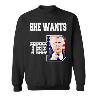 She Wants The D Donald Trump 2024 Sweatshirt - Monsterry