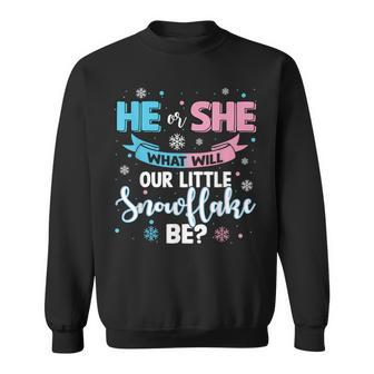 He Or She What Will Our Little Snowflake Be Gender Reveal Sweatshirt - Seseable