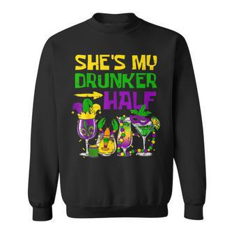 She's My Drunker Half Mardi Gras Matching Couple Boyfriend Sweatshirt - Monsterry CA