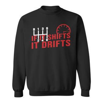 If It Shifts It Drifts Drift Cars Men Sweatshirt - Monsterry DE