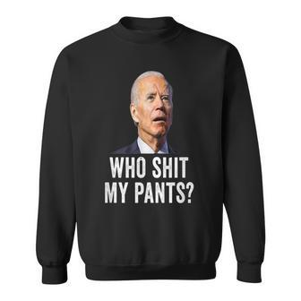 Who Shit My Pants Anti Joe Biden Sweatshirt - Monsterry UK