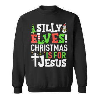 Silly Elves Christmas Is For Jesus Matching Family Elf Sweatshirt - Seseable