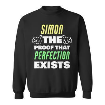 Simon The Proof That Perfection Exists Simon Name Sweatshirt - Seseable
