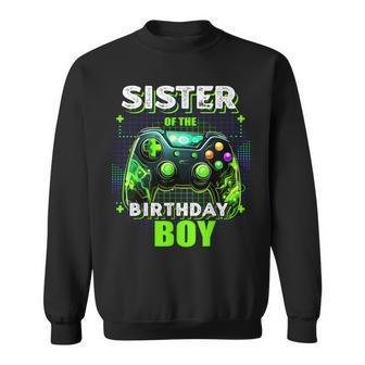 Sister Of The Birthday Boy Matching Video Game Birthday Sweatshirt - Seseable