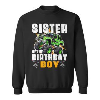 Sister Of The Birthday Boy Monster Truck Birthday Family Sweatshirt - Seseable