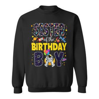 Sister Of The Birthday Boy Sis 2Nd Outer Space Outfit Party Sweatshirt - Monsterry