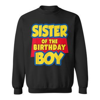 Sister Of The Birthday Boy Toy Story Decorations Sweatshirt - Monsterry AU