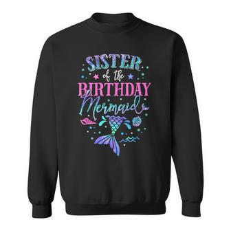 Sister Of The Birthday Mermaid Party Matching Family Sweatshirt - Thegiftio UK