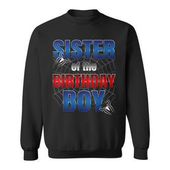 Sister Of The Birthday Spider Web Boy Family Matching Sweatshirt - Monsterry DE