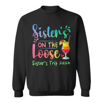 Sister's Trip 2024 Sisters' On The Loose Tie Dye Sweatshirt - Thegiftio UK