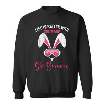 Skiing Life Is Better With Snow And Ski Bunnies Snow Bunny Sweatshirt - Seseable