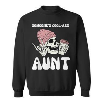 Skull Someone's Cool Ass Aunts Sweatshirt - Monsterry