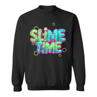 Slime Time Oobleck Lovers Colored Slime Sweatshirt | Mazezy