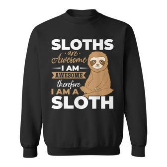 Sloth Animals Sloths Are Awesome Sweatshirt - Monsterry CA
