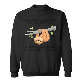 Sloth I’M Not Clumsy The Poor Just Hates Me Sweatshirt - Monsterry UK