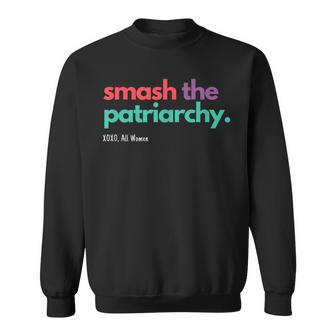 Smash The Patriarchy Sweatshirt - Monsterry