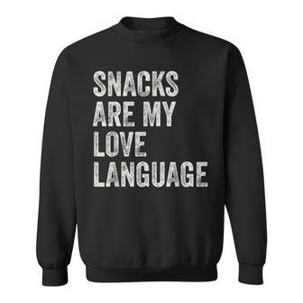 Snacks Are My Love Language Valentines Day Toddler Sweatshirt | Mazezy CA