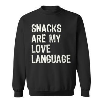 Snacks Are My Love Language Valentines Day Toddler Sweatshirt - Seseable