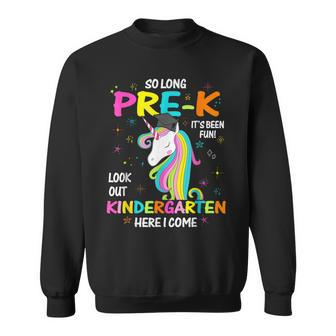 So Long Pre-K It's Been Fun Look Out Kindergarten Unicorn Sweatshirt | Mazezy UK