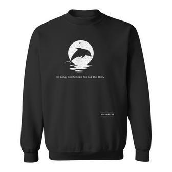 So Long And Thanks For All The Fish Vintage Sweatshirt - Monsterry AU